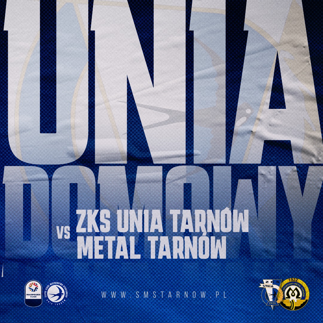 ZAPOWIEDŹ DERBÓW: ZKS UNIA TARNÓW – METAL TARNÓW